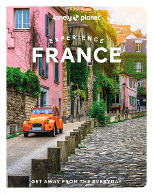 Cover Image for Lonely Planet Experience France -- Mary Winston Nicklin, Paperback