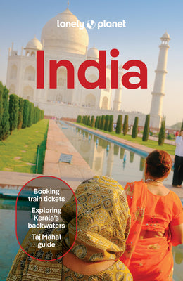 Cover Image for Lonely Planet India: Plan the Trip of a Lifetime Detailed Itineraries & Maps Insider Tips Covers Delhi, Rajasthan, Punjab, Ladakh, Agra, Kerala, Kolka -- Isabella Noble, Paperback