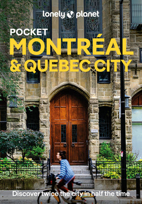 Cover Image for Lonely Planet Pocket Montreal & Quebec City: Discover Twice the City in Half the Time Top Sights Maps & Walking Tours Covers Old Montreal, Rue St-Deni -- John Garry, Paperback