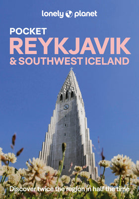 Cover Image for Lonely Planet Pocket Reykjavik & Southwest Iceland: Discover Twice the Region in Half the Time Top Sights Maps & Walking Tours Covers Old Reykjavik, O -- Alexis Averbuck, Paperback