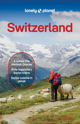 Cover Image for Lonely Planet Switzerland: Plan the Trip of a Lifetime Detailed Itineraries & Maps Insider Tips Covers Lake Geneva & Vaud, Fribourg, Drei-Seen-Land, J -- Nicola Williams, Paperback