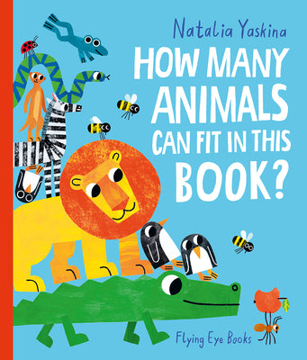 Cover Image for How Many Animals Can Fit in This Book? -- Natalia Yaskina, Hardcover