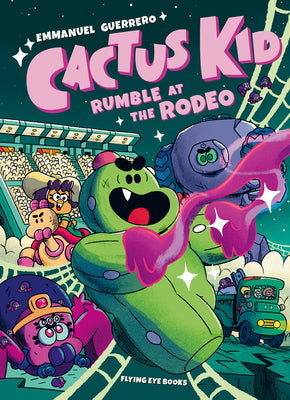 Cover Image for Cactus Kid: Rumble at the Rodeo -- Emmanuel Guerrero, Paperback