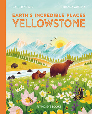 Cover Image for Earth's Incredible Places: Yellowstone -- Cath Ard, Hardcover