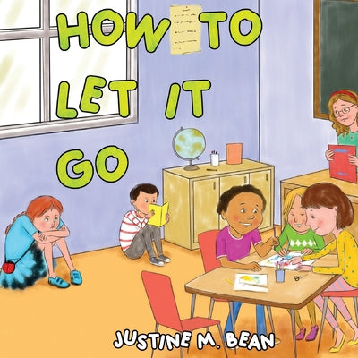 Cover Image for How to Let it Go -- Justine M. Bean, Paperback