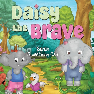 Cover Image for Daisy the Brave -- Sarah Sweetman Carr, Paperback