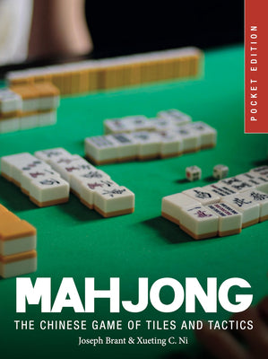 Cover Image for Mahjong: The Chinese Game of Tiles and Tactics -- Joseph Brant, Paperback