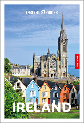 Cover Image for Insight Guides Ireland: Travel Guide with eBook: 2026-2027 Culture & Society Must-See Sights Stunning Photos Expert Advice Covers: Dublin, Galway, Rin -- Insight Guides, Paperback