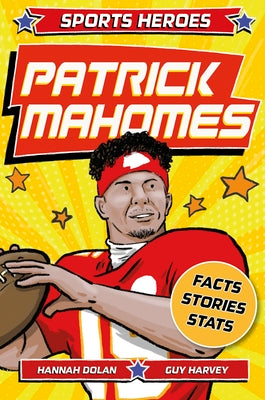 Cover Image for Sports Heroes: Patrick Mahomes -- Hannah Dolan, Paperback