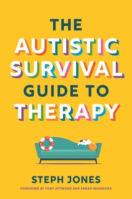 Cover Image for The Autistic Survival Guide to Therapy -- Steph Jones, Paperback