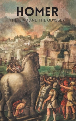 Cover Image for The Iliad and the Odyssey -- Homer, Paperback