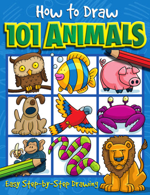 Cover Image for How to Draw 101 Animals: Step-By-Step Drawing Book for Children Ages 5+ -- Barry Green, Paperback