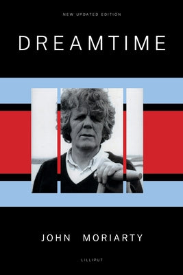 Cover Image for Dreamtime: New Updated Edition -- John Moriarty, Paperback