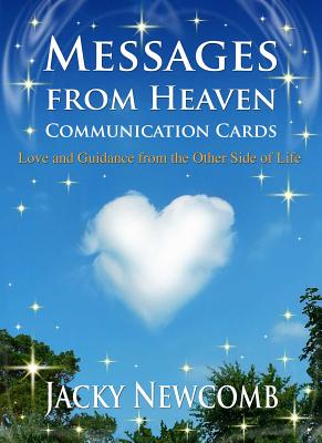 Cover Image for Messages from Heaven Communication Cards: Love and Guidance from the Other Side of Life -- Jacky Newcomb, Cards