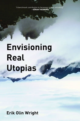 Cover Image for Envisioning Real Utopias -- Erik Olin Wright, Paperback