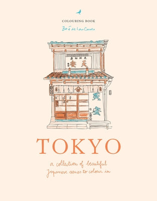 Cover Image for Zoé de Las Cases Tokyo: A Collection of Beautiful Japanese Scenes to Colour in -- Zoé de Las Cases, Hardcover