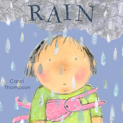 Cover Image for Rain -- Carol Thompson, Board Books