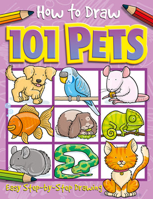 Cover Image for How to Draw 101 Pets: Easy Step-By-Step Drawing Book for Children Ages 5+ -- Barry Green, Paperback