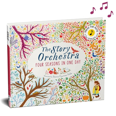 Cover Image for The Story Orchestra: Four Seasons in One Day: Press the Note to Hear Vivaldi's Music -- Jessica Courtney Tickle, Hardcover