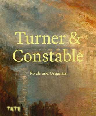 Cover Image for Turner and Constable: Rivals and Originals -- Amy Concannon, Hardcover
