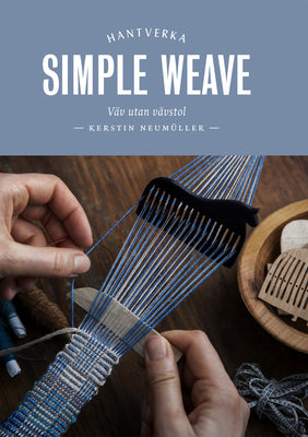 Cover Image for Simple Weave: Create Beautiful Pieces Without a Loom -- Kerstin Neumüller, Hardcover