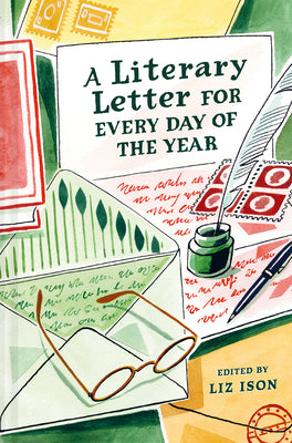 Cover Image for A Literary Letter for Every Day of the Year -- Liz Ison, Hardcover