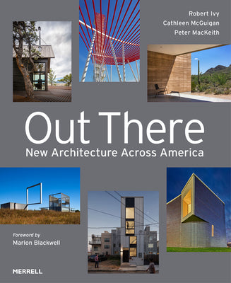 Cover Image for Out There: New Architecture Across America -- Robert Ivy, Hardcover