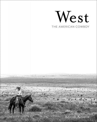 Cover Image for West: The American Cowboy -- Anouk Masson Krantz, Hardcover