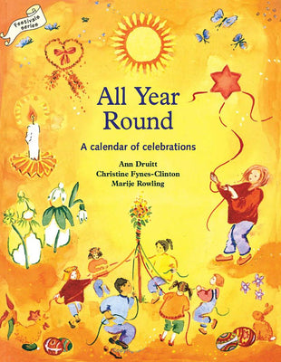 Cover Image for All Year Round: A Calendar of Celebrations -- Ann Druitt, Paperback