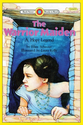 Cover Image for The Warrior Maiden, a Hopi Legend: Level 3 -- Ellen Schecter, Paperback