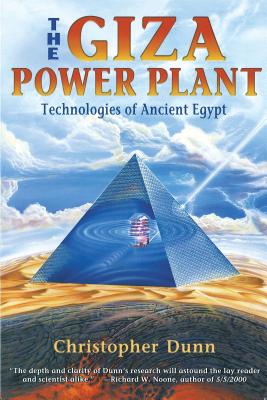 Cover Image for The Giza Power Plant: Technologies of Ancient Egypt -- Christopher Dunn, Paperback