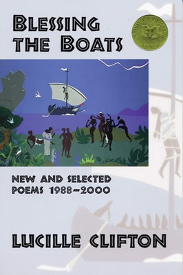 Cover Image for Blessing the Boats: New and Selected Poems 1988-2000 -- Lucille Clifton, Paperback