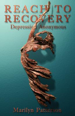Cover Image for Reach to Recovery: Depression Anonymous -- Marilyn Patterson, Paperback