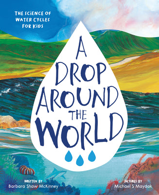 Cover Image for A Drop Around the World -- Barbara Shaw McKinney, Paperback