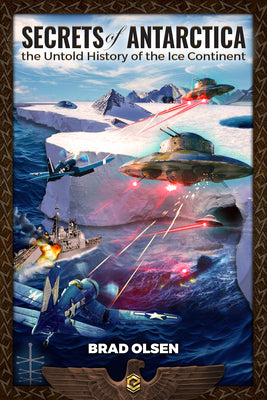 Cover Image for Secrets of Antarctica: The Untold History of the Ice Continent -- Brad Olsen, Paperback