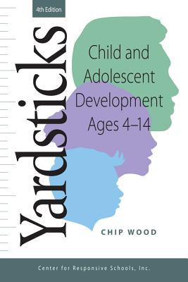 Cover Image for Yardsticks, Child, Adolescent, Development Ages 4 - 14 4th -- Responsive Classroom, Paperback