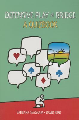 Cover Image for Defensive Play at Bridge: A Quizbook -- Barbara Seagram, Paperback