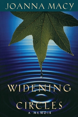 Cover Image for Widening Circles: A Memoir -- Joanna Macy, Paperback
