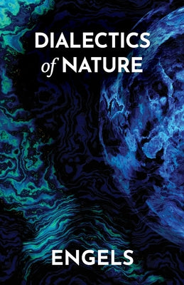 Cover Image for Dialectics of Nature -- Frederick Engels, Paperback