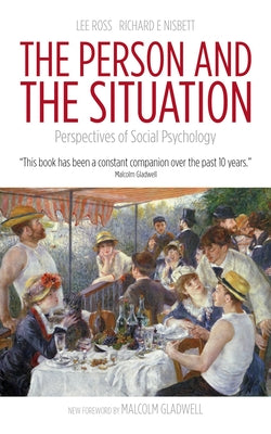 Cover Image for The Person and the Situation: Perspectives of Social Psychology -- Lee Ross, Paperback