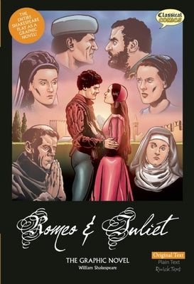 Cover Image for Romeo and Juliet the Graphic Novel: Original Text -- William Shakespeare, Paperback