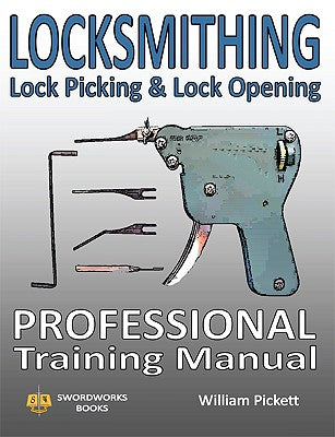 Cover Image for Locksmithing, Lock Picking & Lock Opening: Professional Training Manual -- William Picket, Paperback