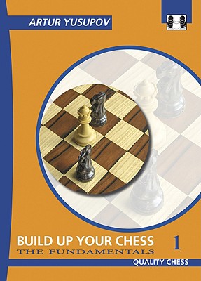 Cover Image for Build Up Your Chess 1 -- Artur Yusupov, Paperback
