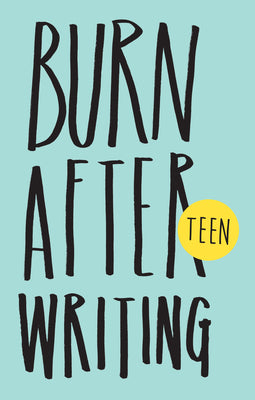 Cover Image for Burn After Writing Teen. New Edition -- Rhiannon Shove, Paperback
