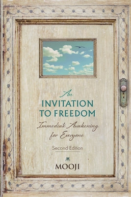 Cover Image for An Invitation to Freedom: Immediate Awakening for Everyone -- Mooji, Paperback