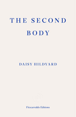 Cover Image for The Second Body -- Daisy Hildyard, Paperback