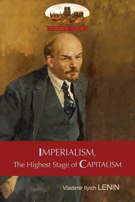 Cover Image for Imperialism, The Highest Stage of Capitalism - A Popular Outline: Unabridged with original tables and footnotes (Aziloth Books) -- Vladimir Ilyich Lenin, Paperback