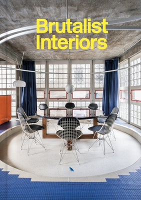 Cover Image for Brutalist Interiors -- Blake Gopnik, Hardcover
