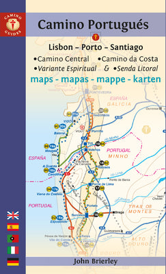 Cover Image for Camino Portugués Maps: Lisbon - Porto - Santiago / Camino Central, Camino de la Costa, Variente Espiritual & Senda Litoral -- John Brierley, Paperback