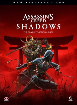 Cover Image for Assassin's Creed Shadows - The Complete Official Guide: Standard Edition -- Piggyback, Paperback